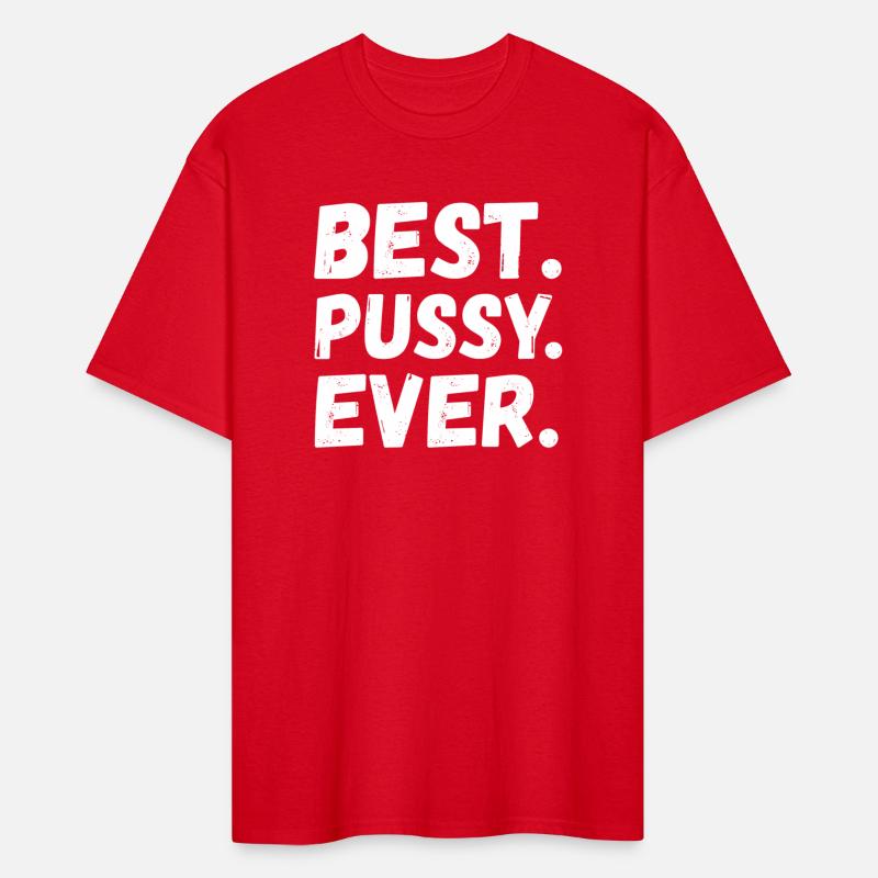 Best. Pussy. Ever. cool Quote Gifts
