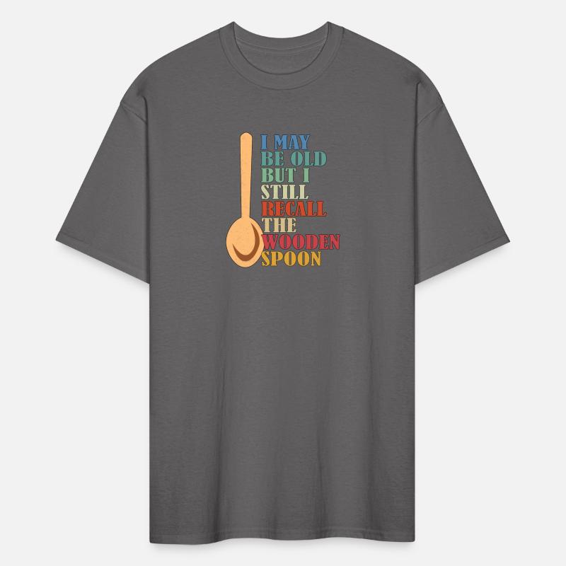 I May Be Old But I Still Recall The Wooden Spoon