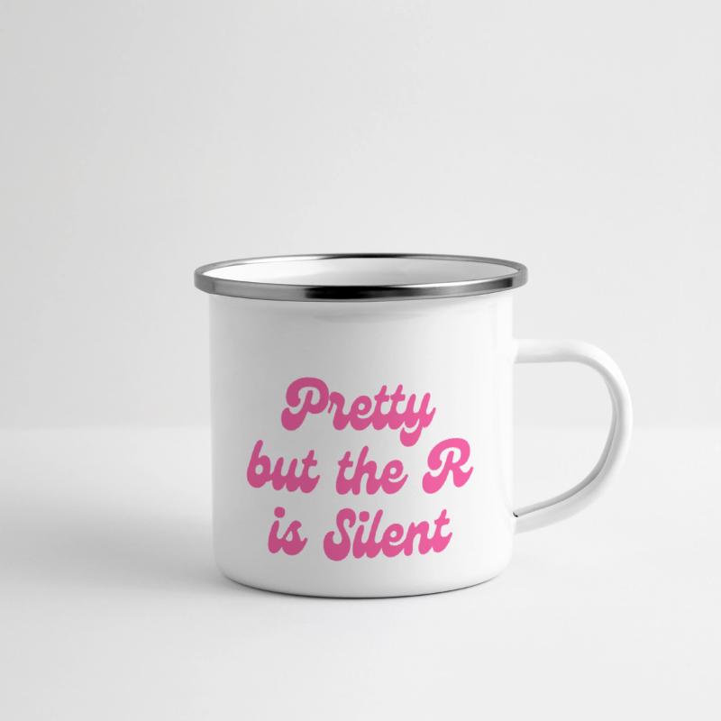 Pretty But The R Is Silent