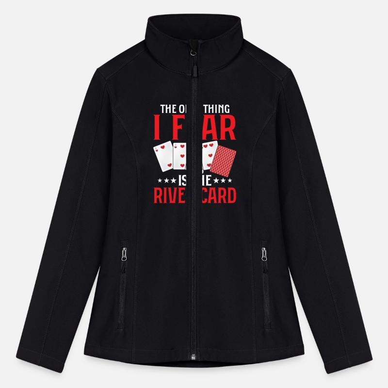 The Only Thing I Fear Is The River Card Gambling