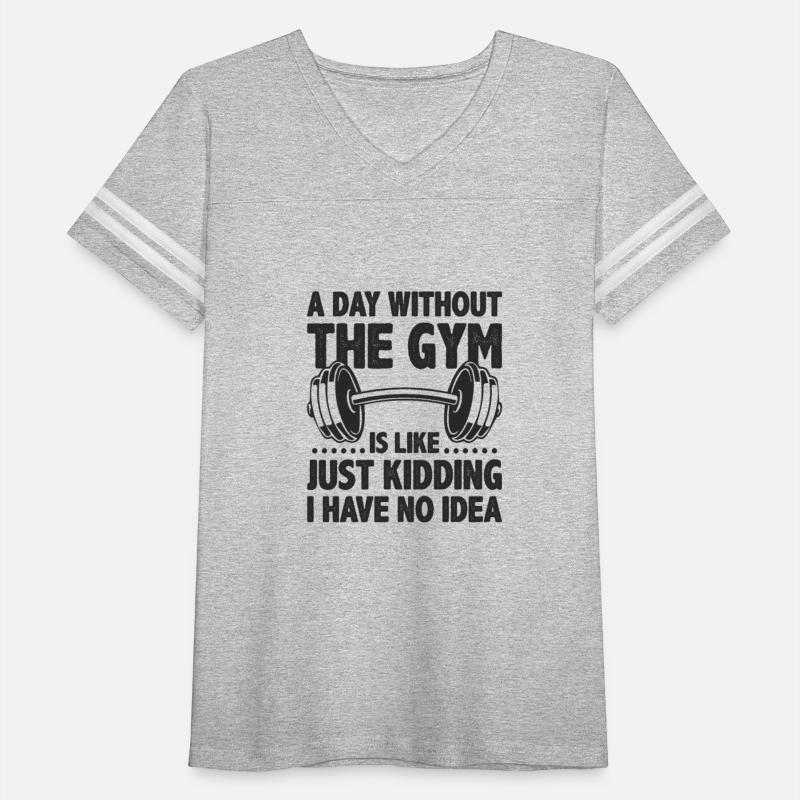 A Day Without The Gym Is Like - Funny Workout Gym