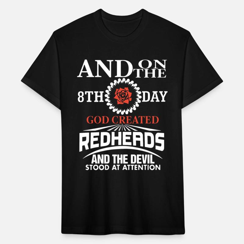 and on the 8th day god created redhead t shirts