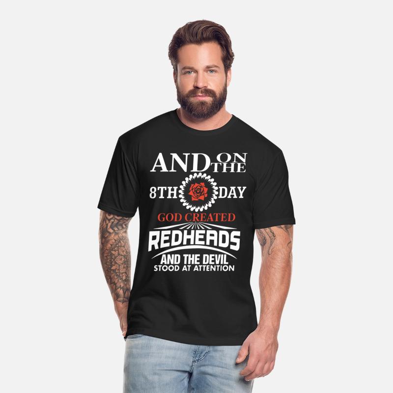 and on the 8th day god created redhead t shirts