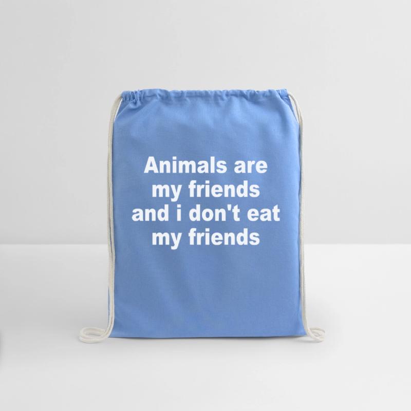 Animals Are My Friends And I Don't Eat My Friends