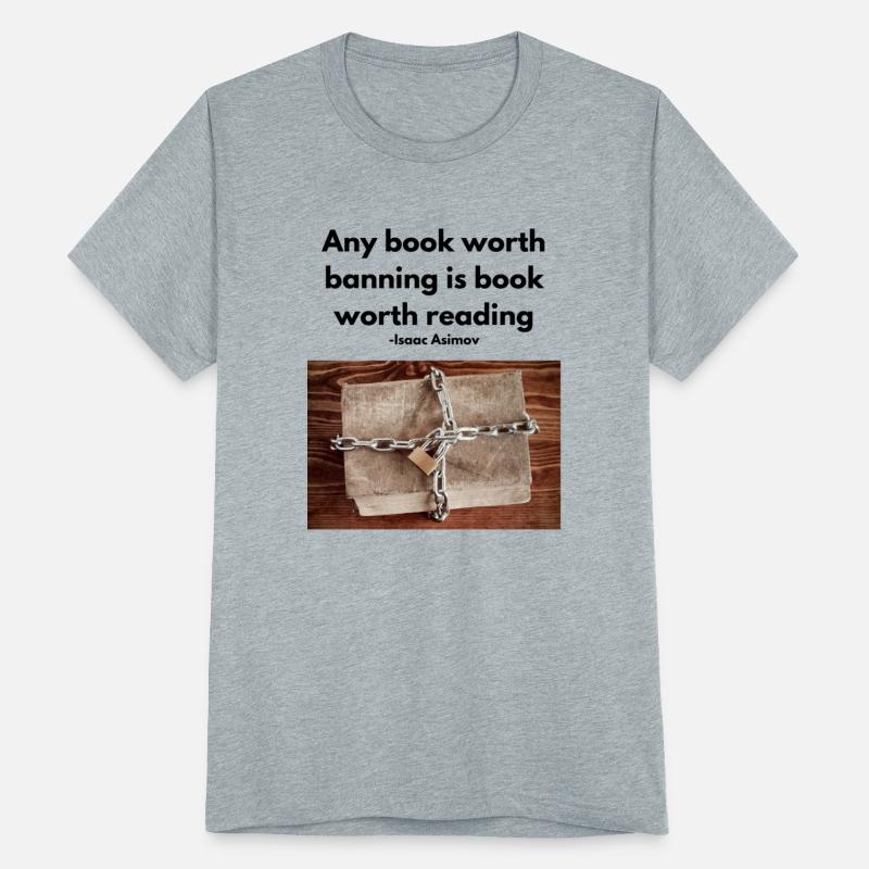 Any book worth banning a is book worth reading