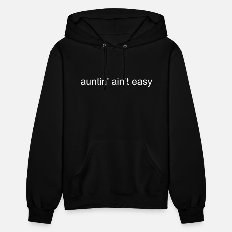 Auntin Ain t Easy