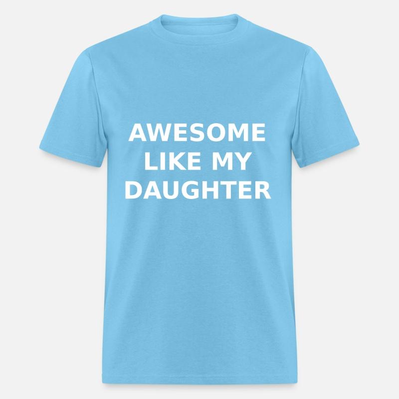 AWESOME LIKE MY DAUGHTER