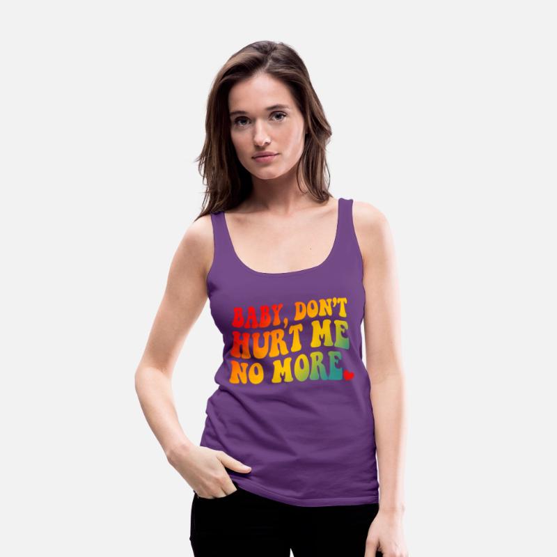 Baby Don’t Hurt Me No More