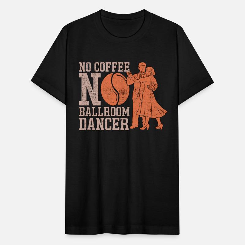 Ballroom Dancer No Coffee Dance Sport Coffee Lover