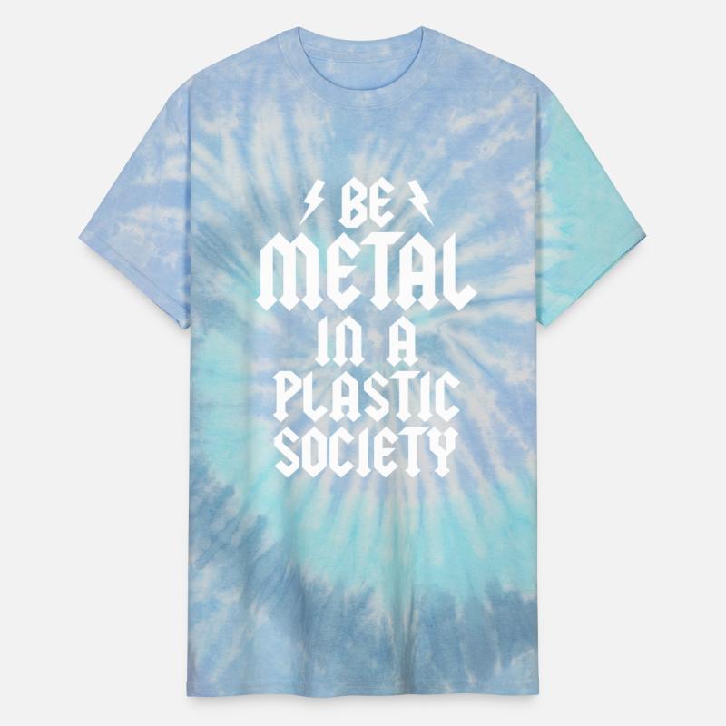 Be Metal In A Plastic Society Rock Music Fan Metal