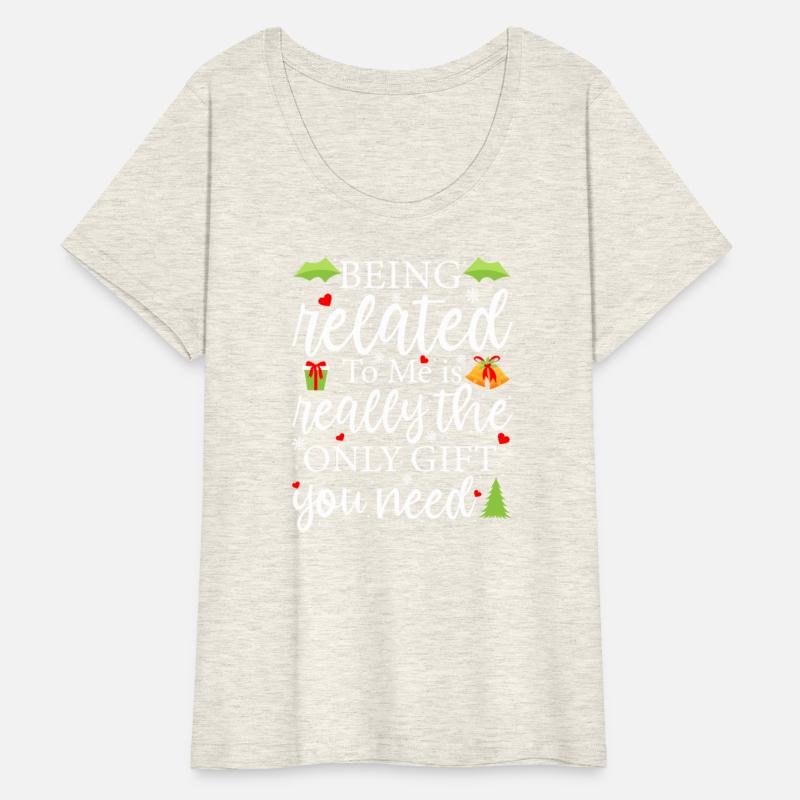 Being Related To Me Is Really The Only Gift