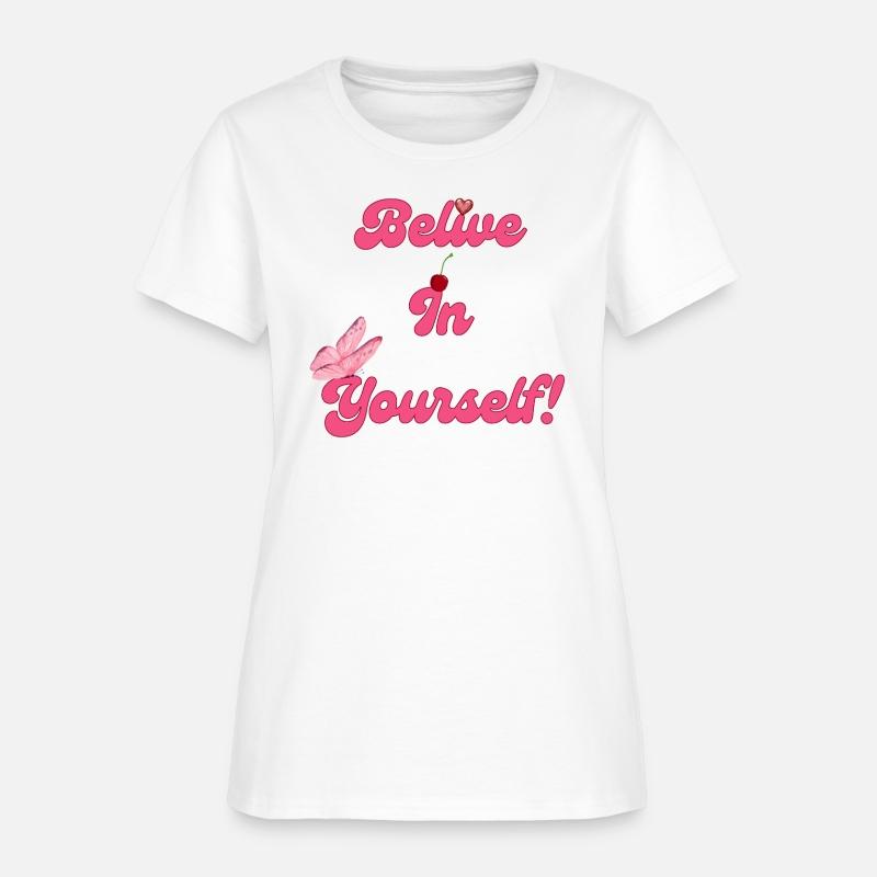 Believe In Yourself - Motivational Graphic Apparel