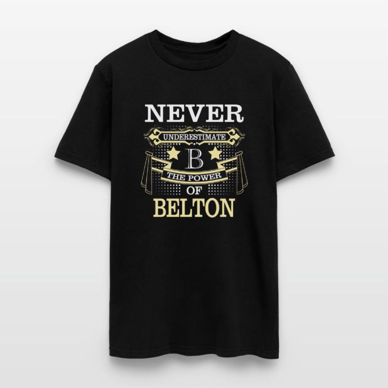 Belton Name Never Underestimate Power Belton