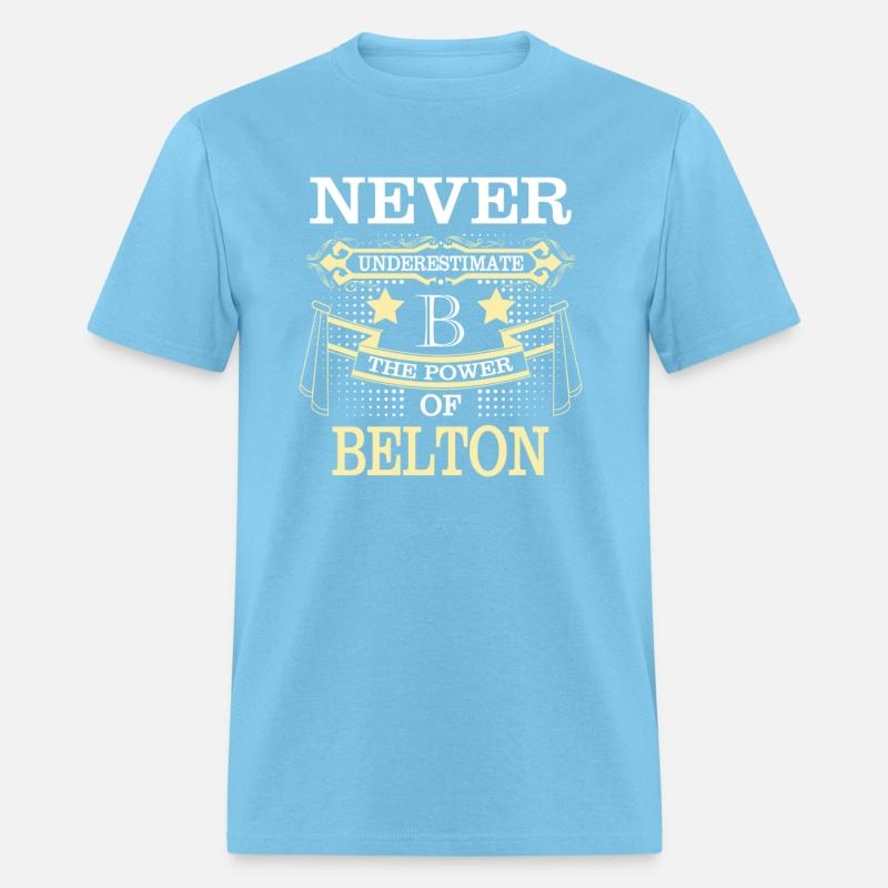 Belton Name Never Underestimate Power Belton
