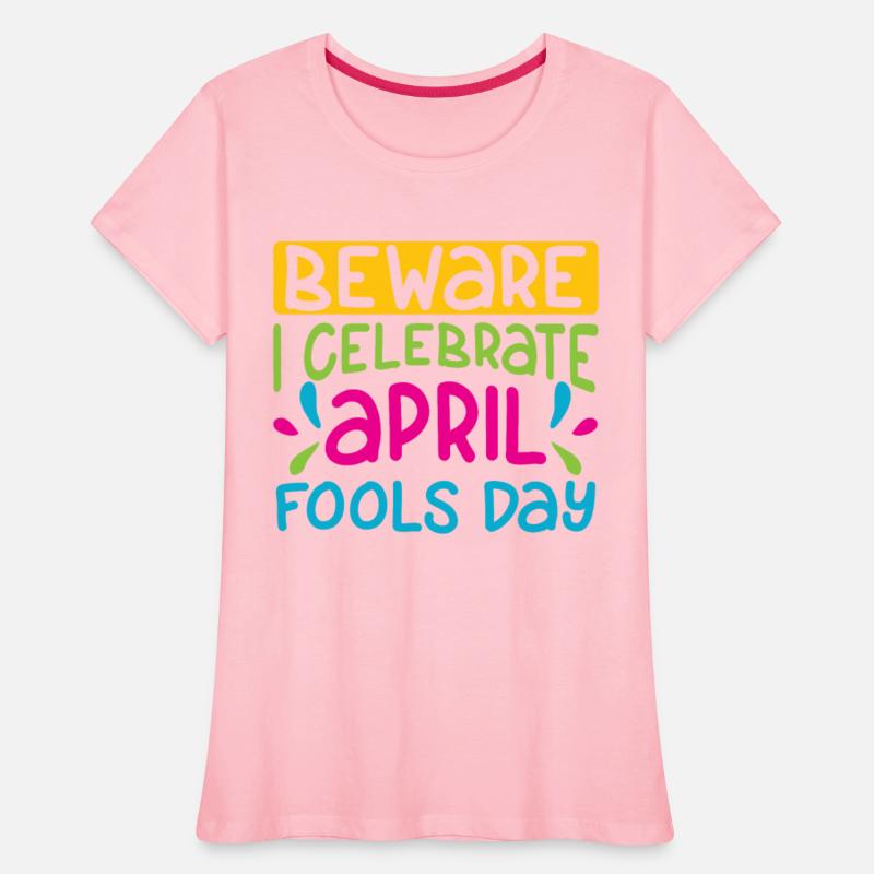 Beware I Celebrate April Fools Day Joke Sayings