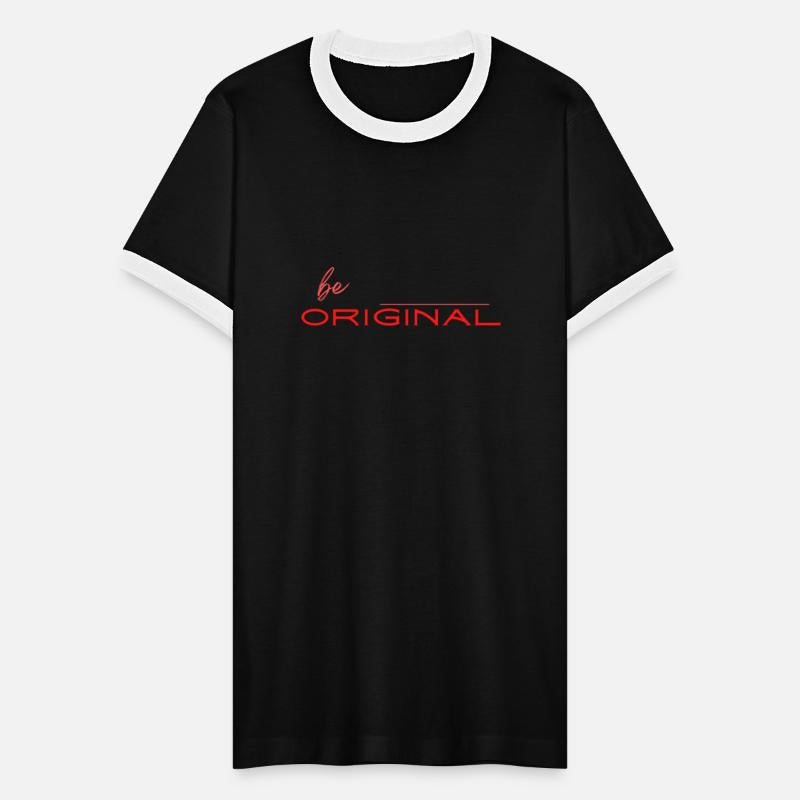 Black Be Original Motivational T shirt