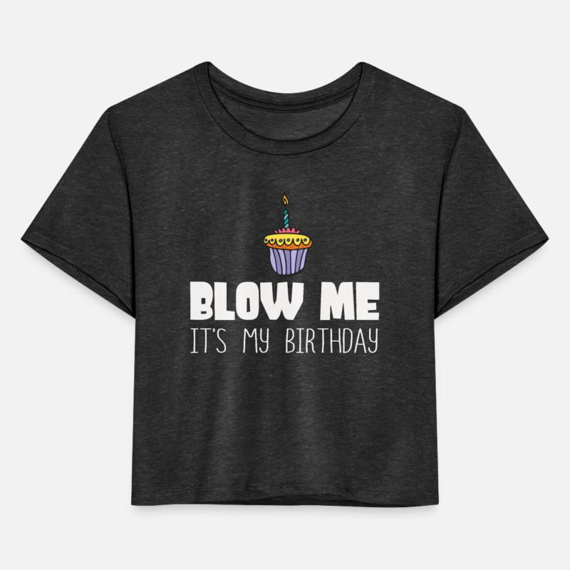 Blow Me Its My Birthday