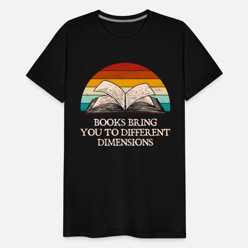 Books Bring You to Different Dimensions Book Lover