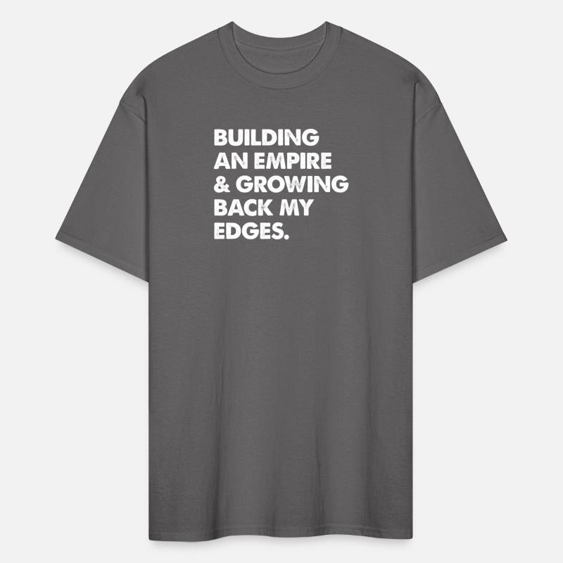 Building An Empire & Growing Back My Edges