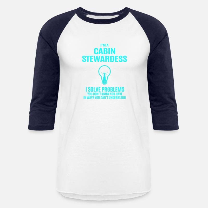 Cabin Stewardess T Shirt - I Solve Problems Gift I