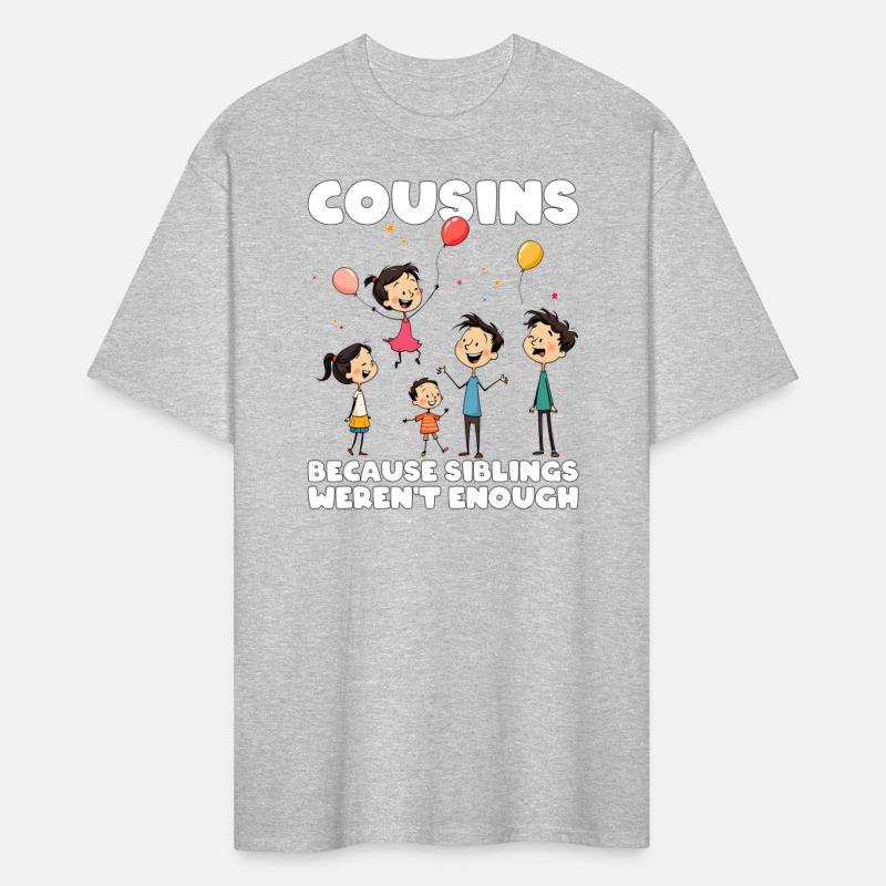 COUSINS - BECAUSE SIBLINGS WEREN'T ENOUGH