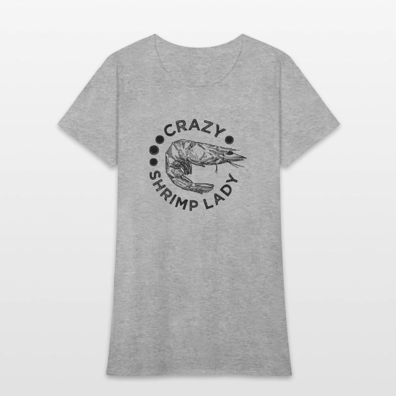 Crazy Shrimp Lady Ironic Saying