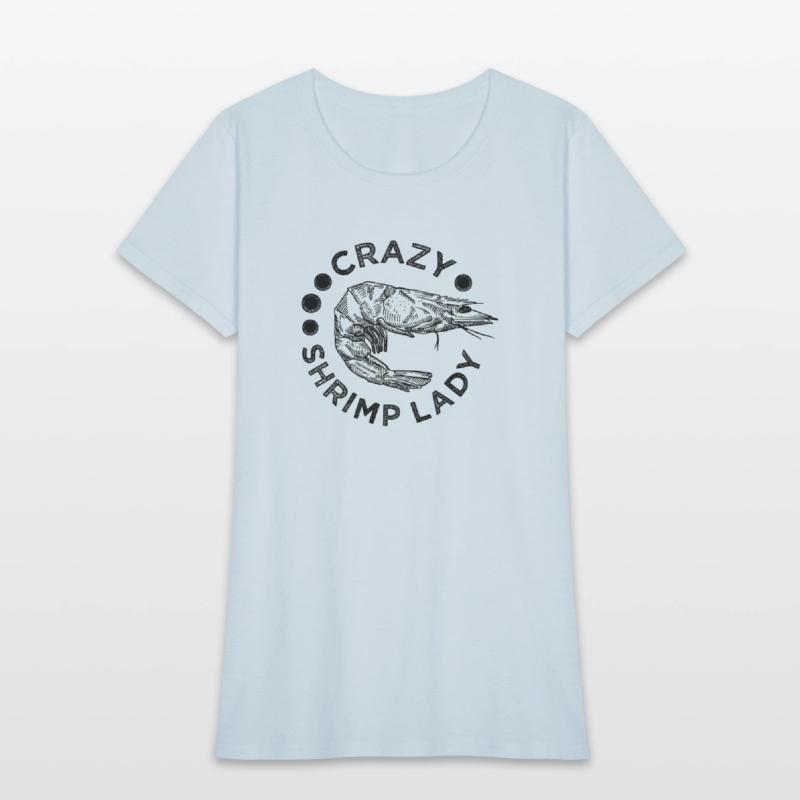 Crazy Shrimp Lady Ironic Saying