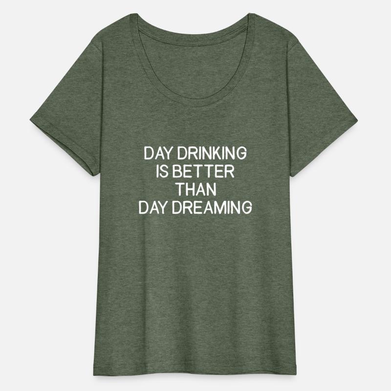 Day Drinking Is Better Than Day Dreaming