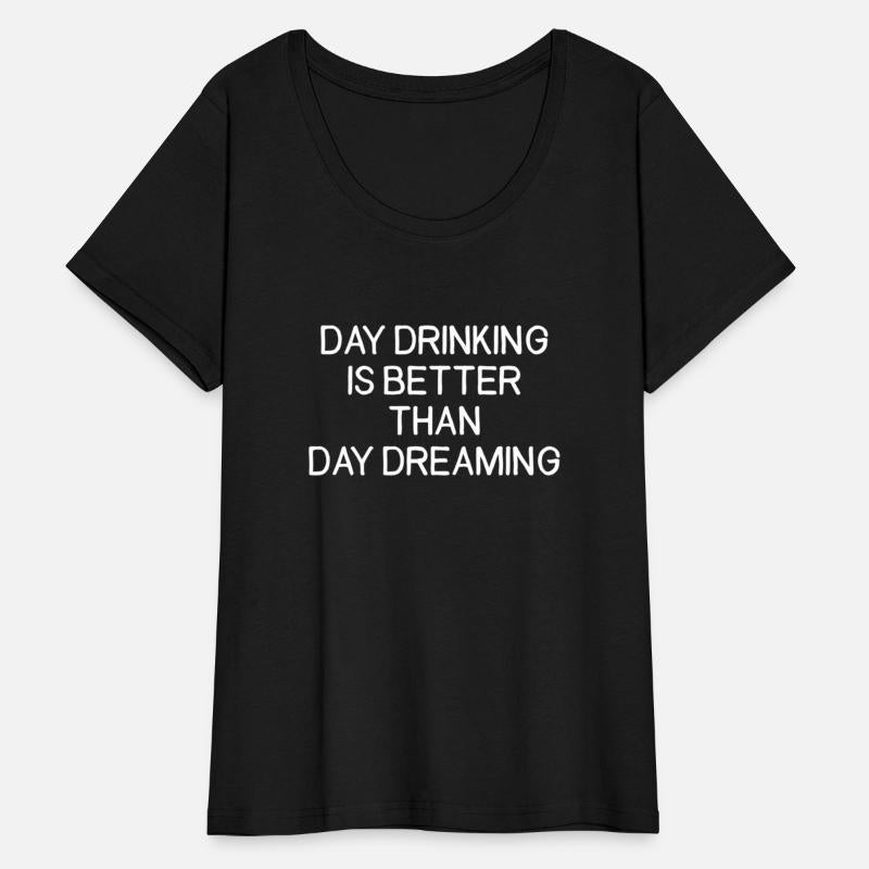 Day Drinking Is Better Than Day Dreaming