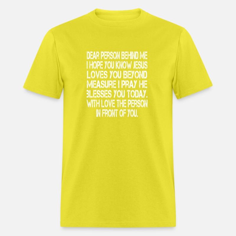 Dear Person Behind Me I Hope You Know Jesus Loves