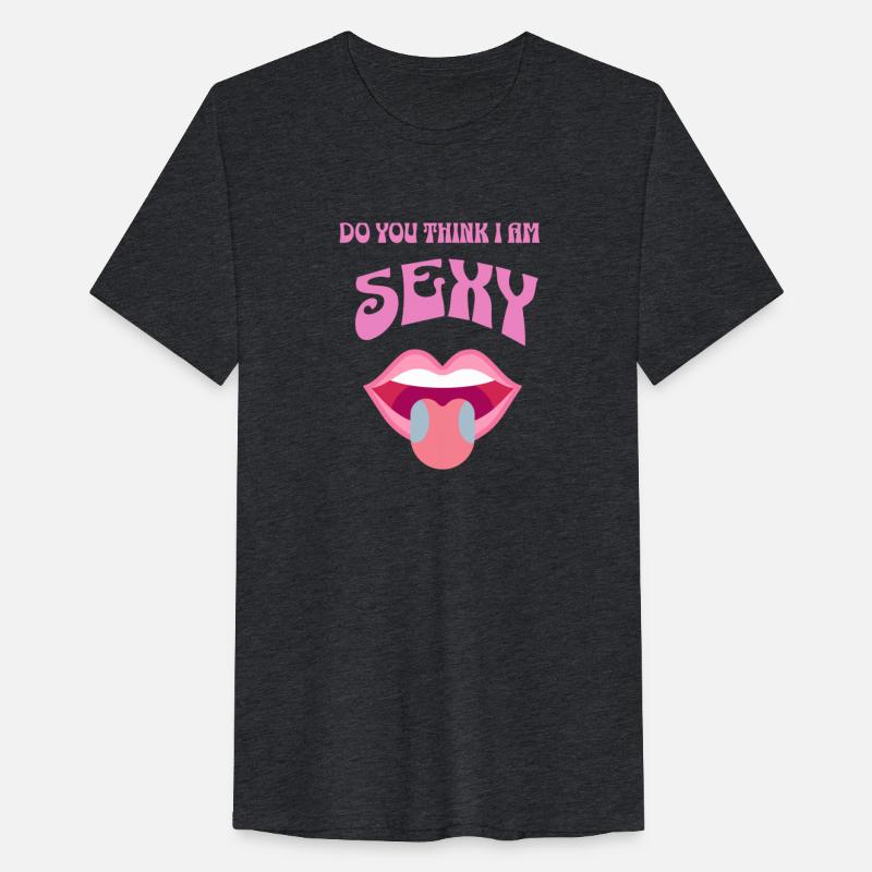 Do you think I am sexy