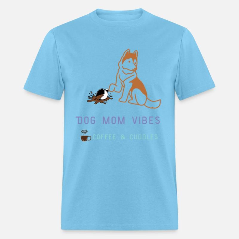 Dog Mom Vibes T-Shirt – Coffee & Cuddles Pet Lover