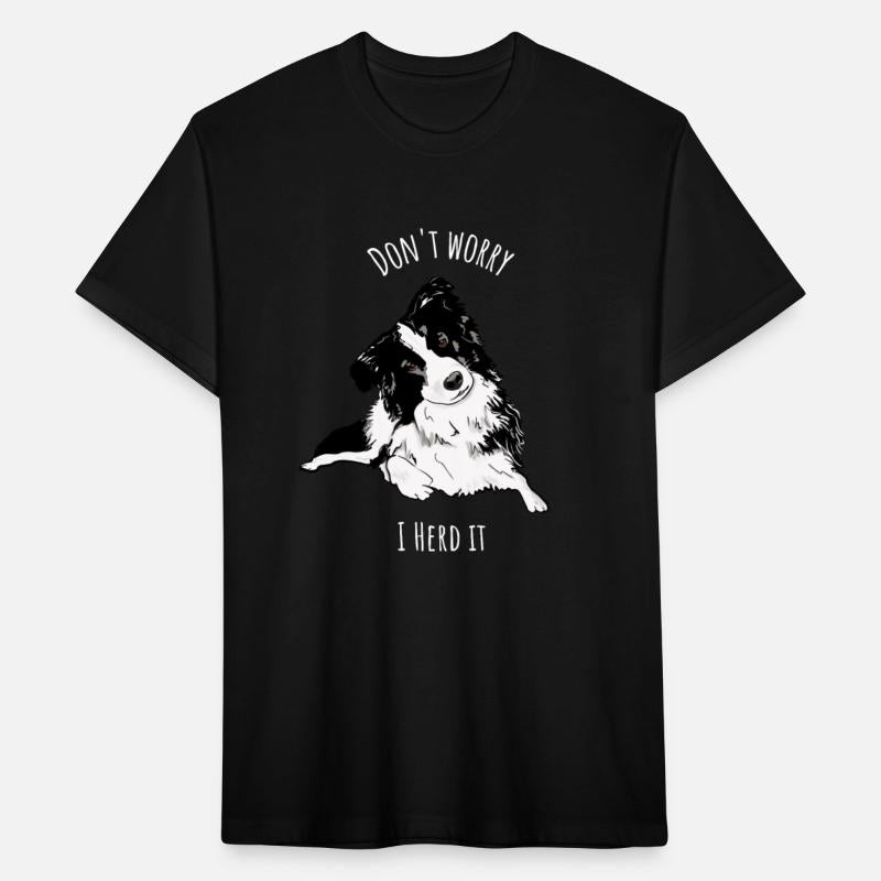 Don t worry I Herd it Border Collie