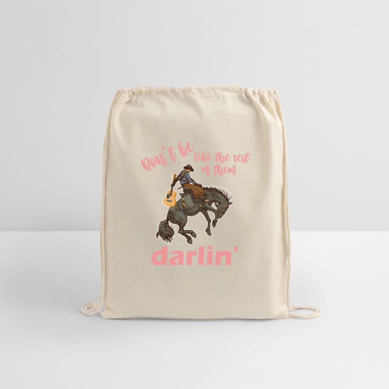 don't be like the rest of them darlin'