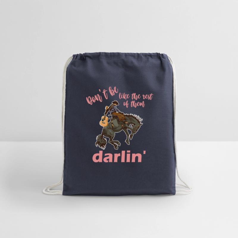 don't be like the rest of them darlin'