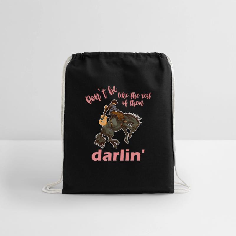 don't be like the rest of them darlin'