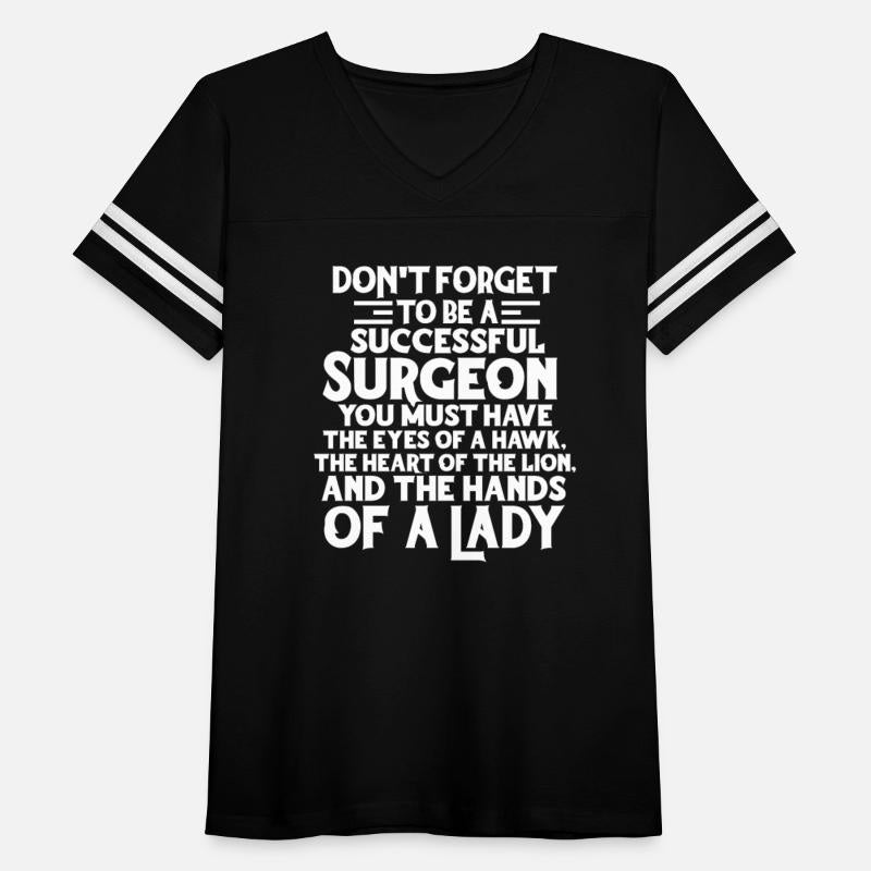 Don't Forget To Be A Successful Surgeon