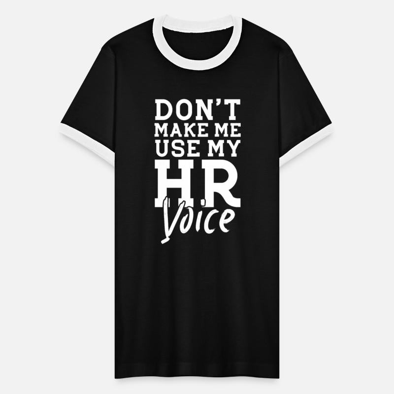 Don't Make Me Use My HR Voice