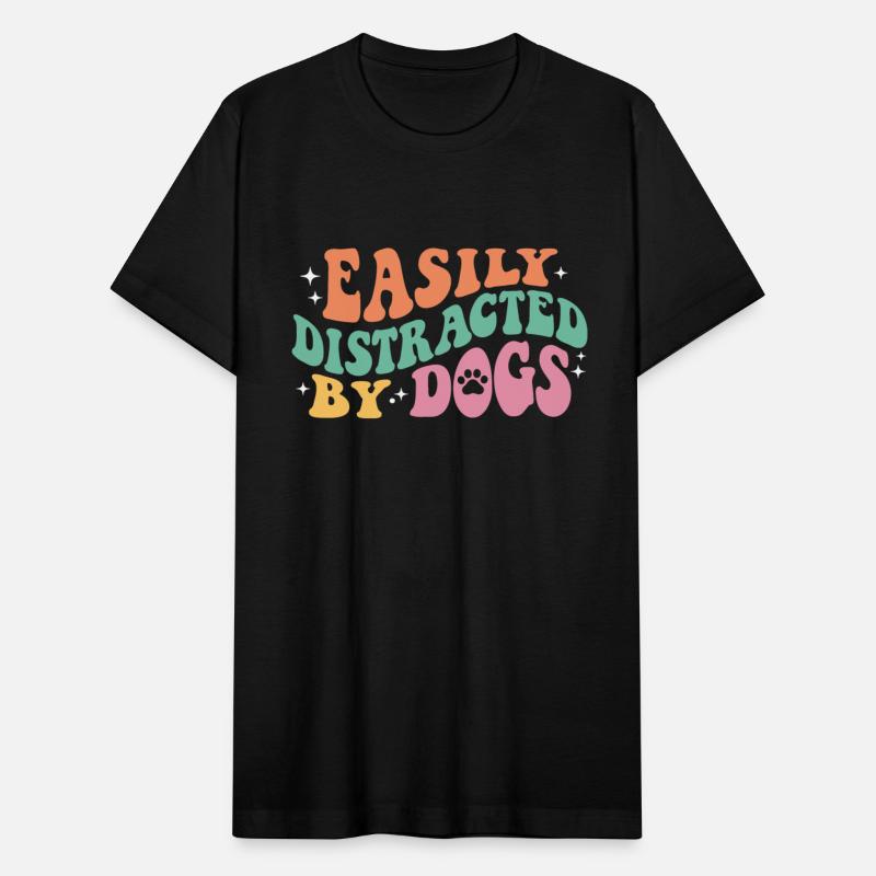 Easily Distracted By Dogs Lover Funny