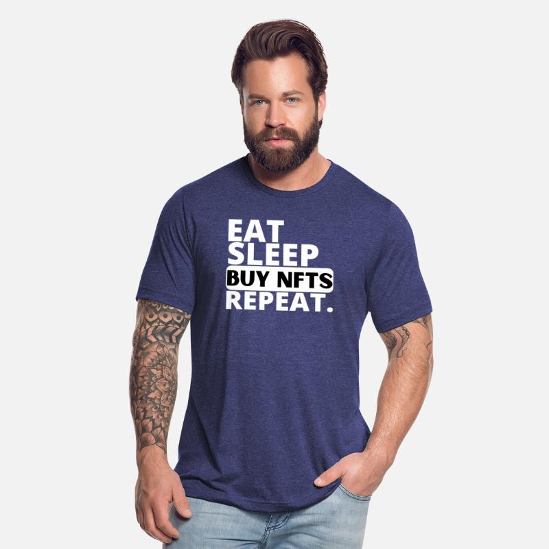 Eat Sleep Buy NFTS Repeat.