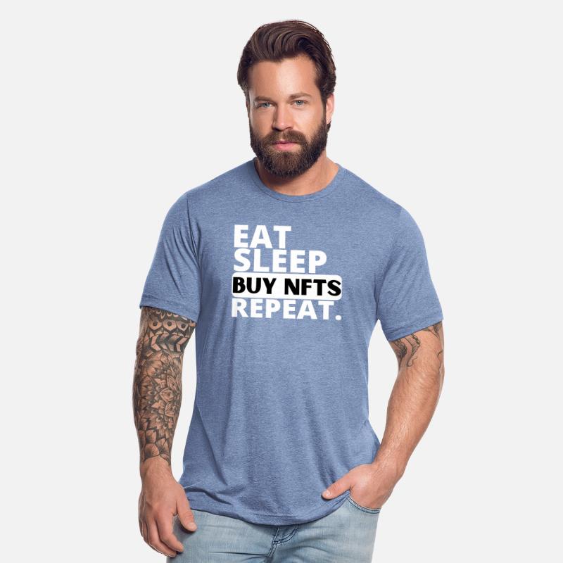 Eat Sleep Buy NFTS Repeat.