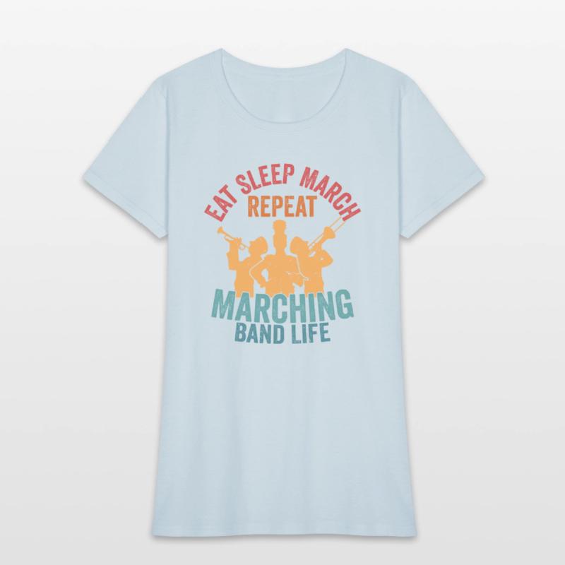 Eat Sleep March Repeat Marching Band Life Season S