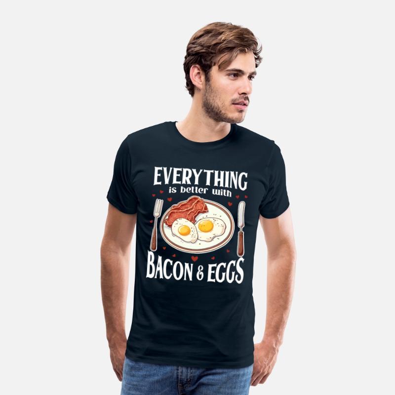 Everything Is Better With Bacon and Eggs