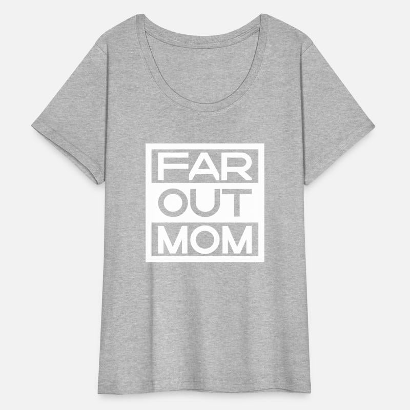 Far Out Mom