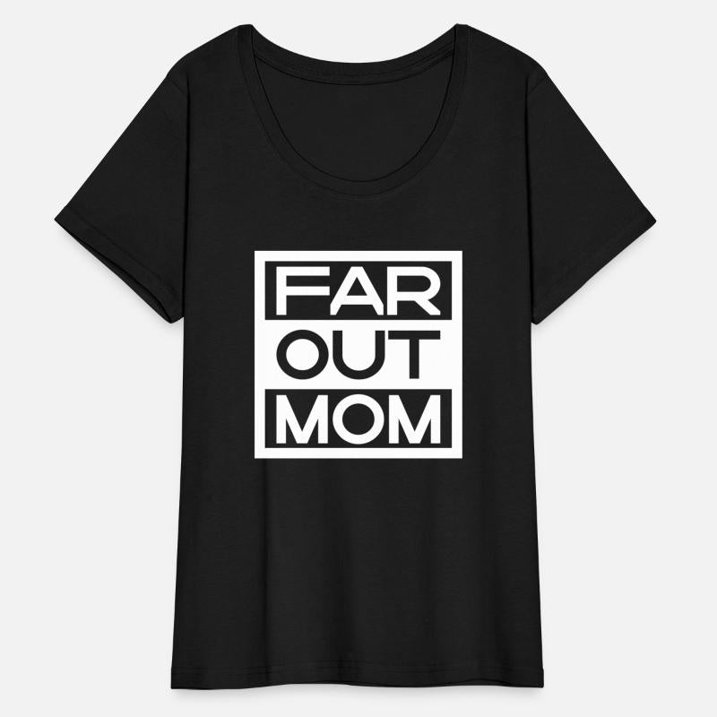 Far Out Mom