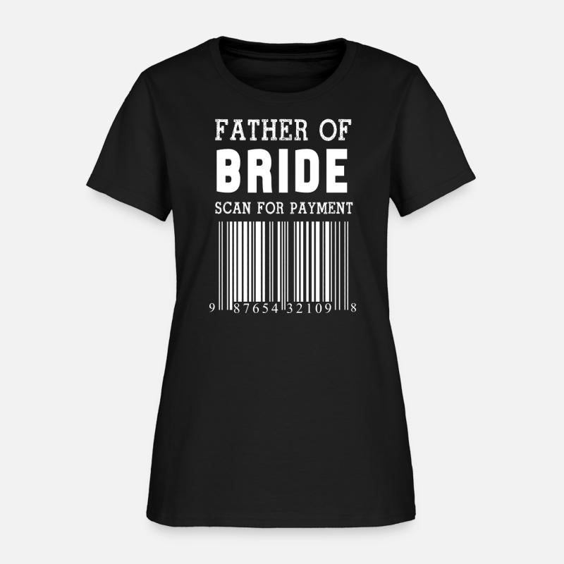 Father Of The Bride Scan For Payment Funny cool