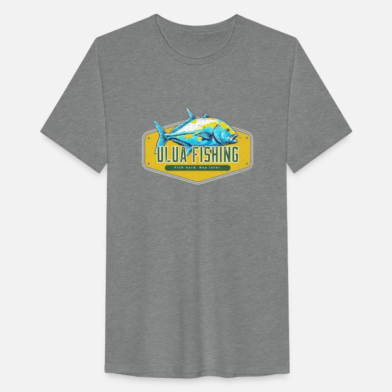 Fish Hard, Nap Later, Ulua Fish Fishing Funny