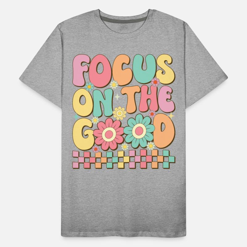 Focus On The Good - Positive Mindset Inspirational