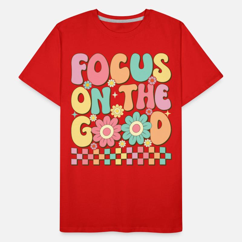 Focus On The Good - Positive Mindset Inspirational