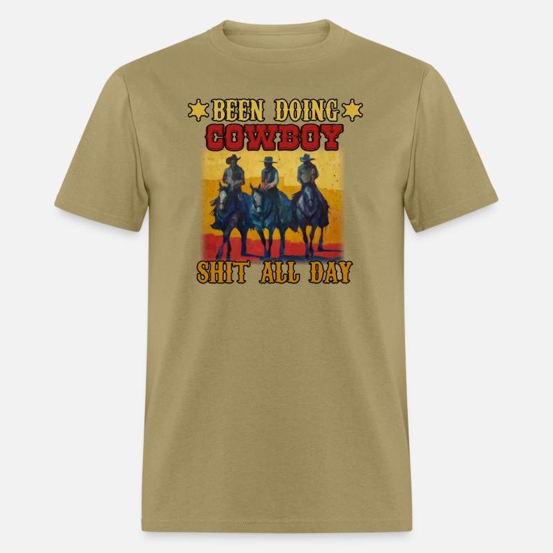 Funny Been Doing Cowboy Shit All Day T-Shirt